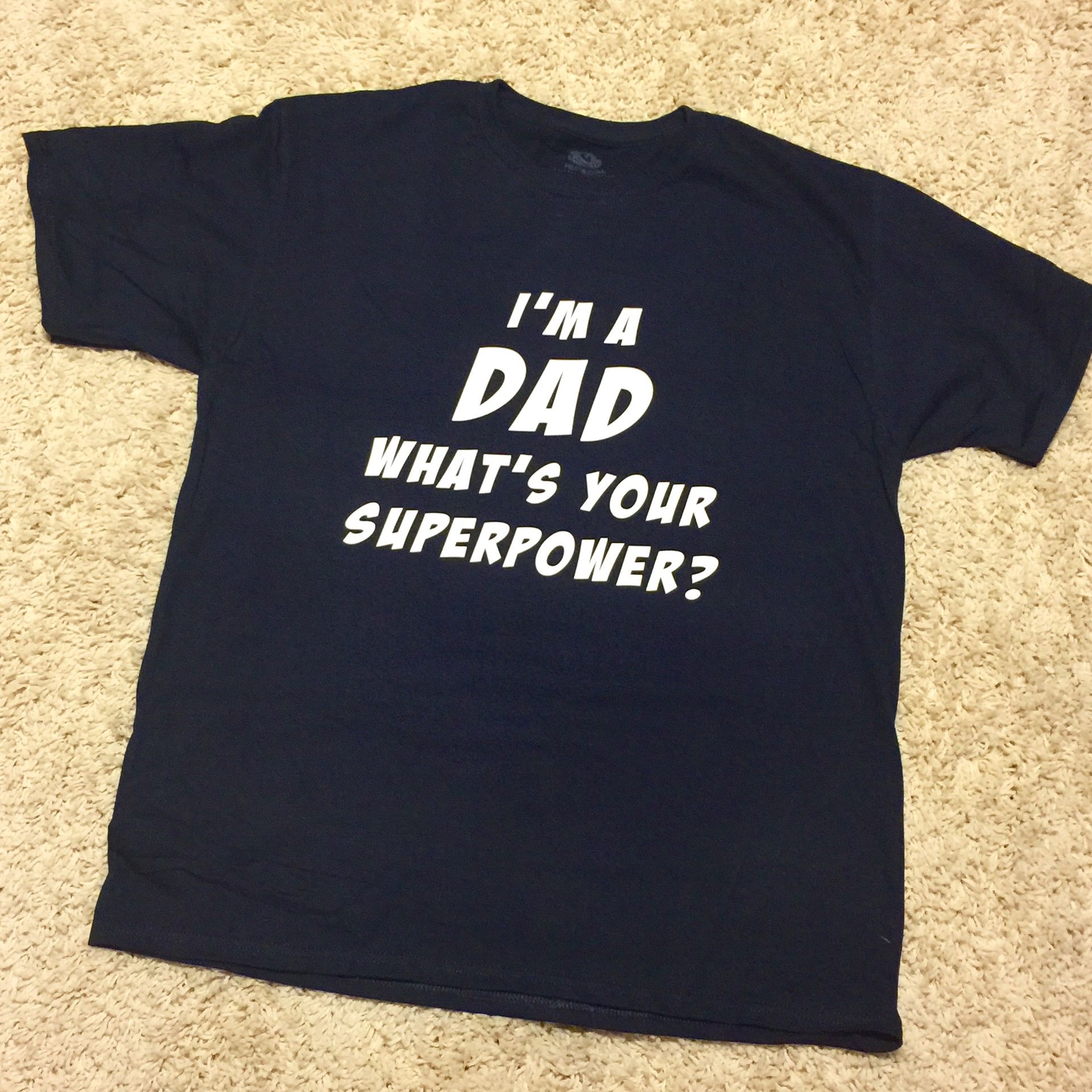 Father's Day Tshirt.. What's Your Superpower?
